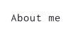 About me