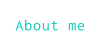 About me