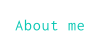 About me