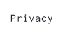 Privacy