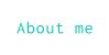 About me