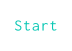Start